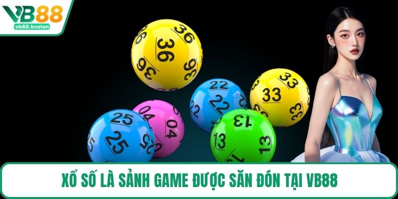 Xổ số là sảnh game được săn đón tại VB88